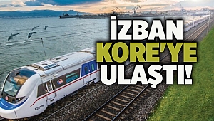 İZBAN Kore'ye ulaştı!