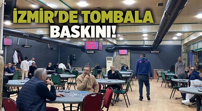 İzmir'de tombala baskını!