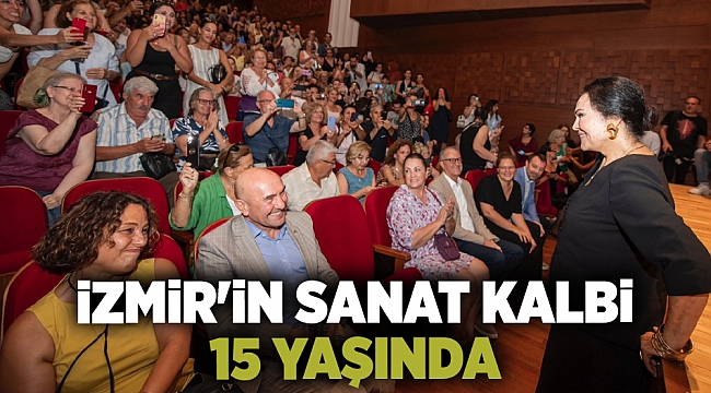 İzmir'in sanat kalbi 15 yaşında