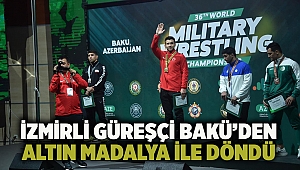 İzmirli Güreşçi Bakü’den altın madalya ile döndü