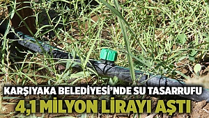 Karşıyaka Belediyesi’nde su tasarrufu 4,1 milyon lirayı aştı