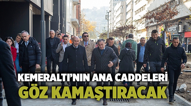 Kemeraltı’nın ana caddeleri göz kamaştıracak