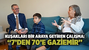 Kuşakları bir araya getiren çalışma: “7’den 70’e Gaziemir”