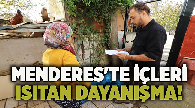 Menderes'te içleri ısıtan dayanışma!