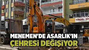 Menemen'de Asarlık'ın Çehresi Değişiyor