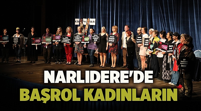 Narlıdere'de Başrol kadınların