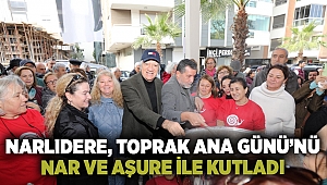 NARLIDERE, TOPRAK ANA GÜNÜ’NÜ NAR VE AŞURE İLE KUTLADI