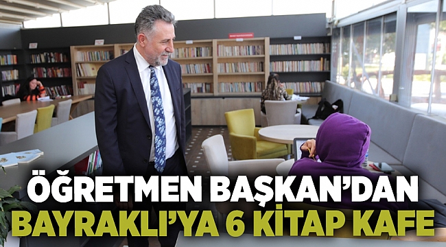 Öğretmen Başkan’dan Bayraklı’ya 6 Kitap Kafe