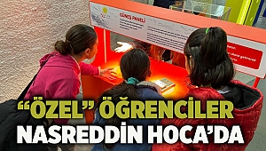 “Özel” öğrenciler Nasreddin Hoca’da