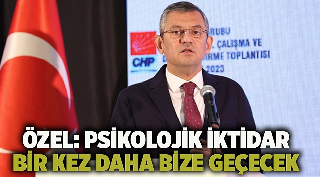 Özel: Psikolojik iktidar bir kez daha bize geçecek