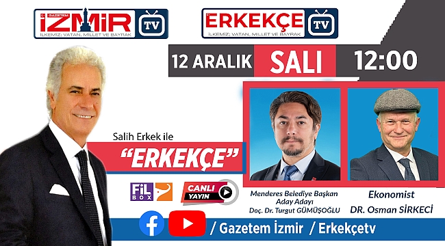 Gümüşoğlu ve Sirkeci ERKEKÇE programına konuk olacak