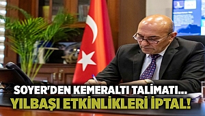 Soyer'den Kemeraltı talimatı... Yılbaşı etkinlikleri iptal!