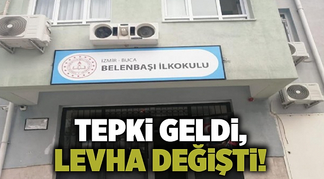 Tepki geldi, levha değişti!