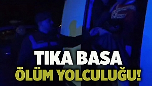 Tıka basa ölüm yolculuğu!