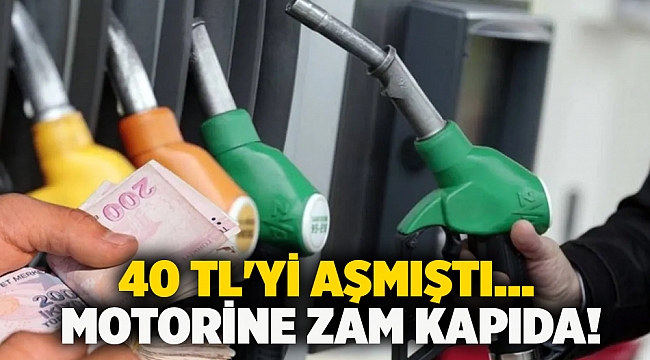 40 TL'yi aşmıştı... Motorine zam kapıda!