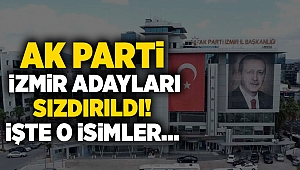 AK Parti İzmir adayları sızdırıldı! İşte o isimler...