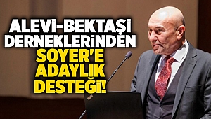 Alevi-Bektaşi Derneklerinden Soyer'e adaylık desteği!