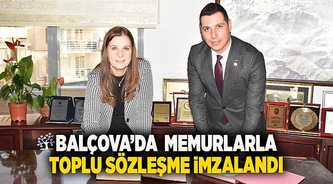 Balçova’da Memurlarla toplu sözleşme imzalandı