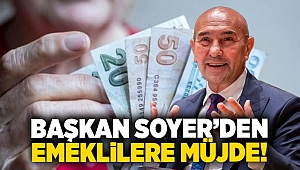 Başkan Soyer'den emeklilere müjde!