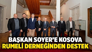 Başkan Soyer’e Kosova Rumeli derneğinden destek