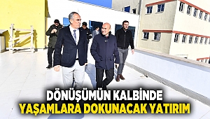 Dönüşümün kalbinde yaşamlara dokunacak yatırım