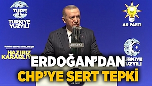 Erdoğan'dan CHP'ye sert tepki!