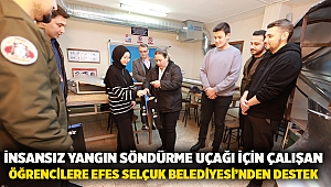 İnsansız Yangın Söndürme Uçağı İçin Çalışan Öğrencilere Efes Selçuk Belediyesi’nden Destek