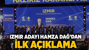 İzmir adayı Hamza Dağ'dan ilk açıklama