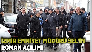 İzmir Emniyet Müdürü Sel'in Roman açılımı