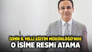 İzmir İl Milli Eğitim Müdürlüğü'nde o isime resmi atama