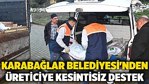 Karabağlar Belediyesi'nden üreticiye kesintisiz destek