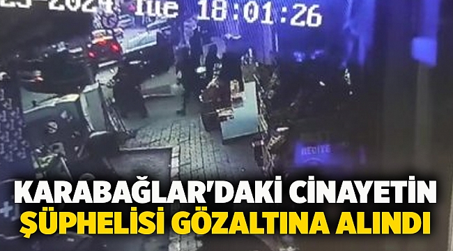 Karabağlar'daki cinayetin şüphelisi gözaltına alındı