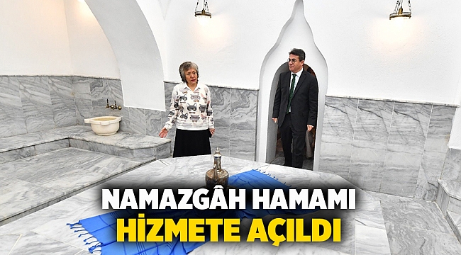 Namazgâh Hamamı hizmete açıldı