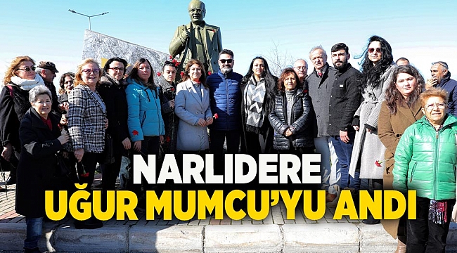 NARLIDERE, UĞUR MUMCU’YU ANDI