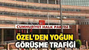  Özel'den yoğun görüşme trafiği