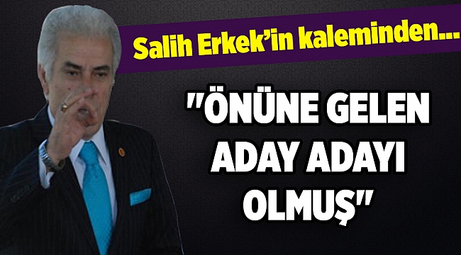 Salih Erkek'in kaleminden...