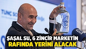 Şaşal Su, 6 zincir marketin rafında yerini alacak