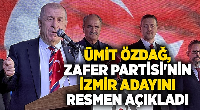 Ümit Özdağ, Zafer Partisi'nin İzmir adayını resmen açıkladı