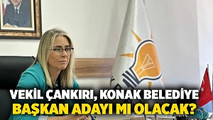 Vekil Çankırı, Konak Belediye Başkan Adayı mı Olacak?