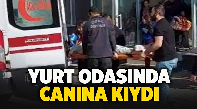 Yurt odasında canına kıydı