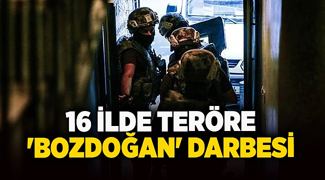 16 ilde teröre 'Bozdoğan' darbesi