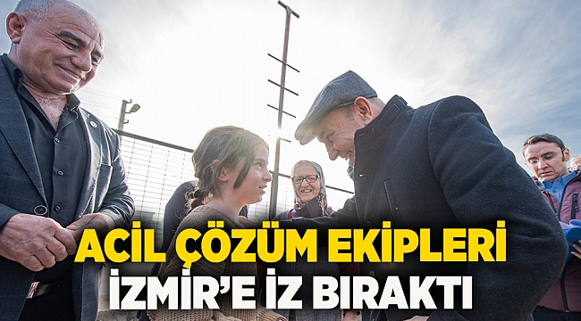 Acil Çözüm Ekipleri İzmir’e iz bıraktı