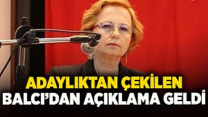 Adaylıktan çekilen Balcı'dan aciklama geldi