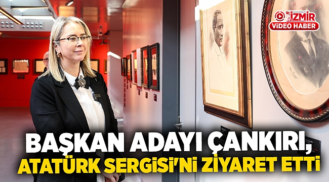 AK Parti Konak Belediye Başkan Adayı Ceyda Bölünmez Çankırı, Atatürk Sergisi'ni Ziyaret Etti