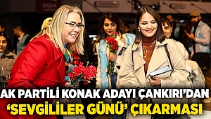 AK Partili Konak Adayı Çankırı’dan ‘Sevgililer Günü’ Çıkarması