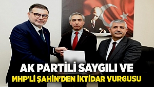 AK Partili Saygılı ve MHP'li Şahin'den iktidar vurgusu