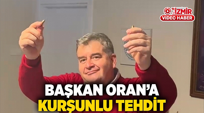 Başkan Oran'a kurşunlu tehdit