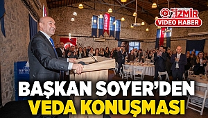 Başkan Soyer'den veda konuşması