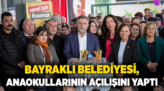 Bayraklı Belediyesi, anaokullarının açılışını yaptı