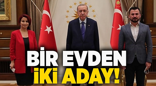 Bir evden iki aday!